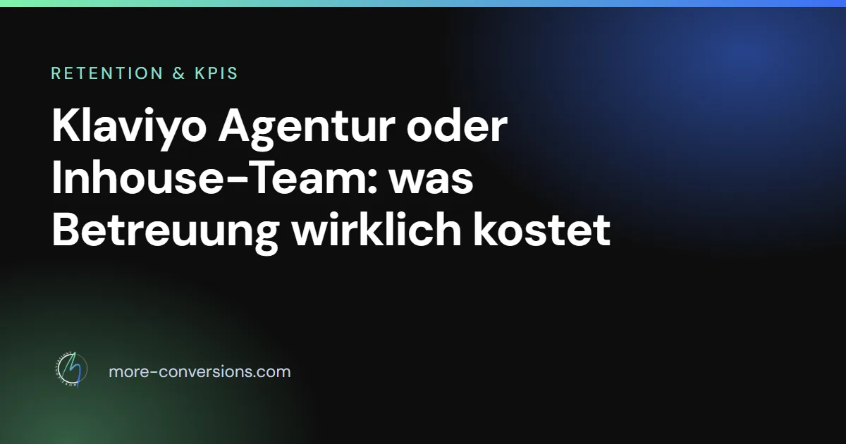 Klaviyo Agentur oder Inhouse