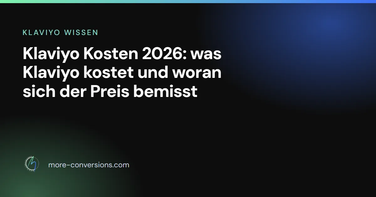 Klaviyo Kosten und Preislogik 2026