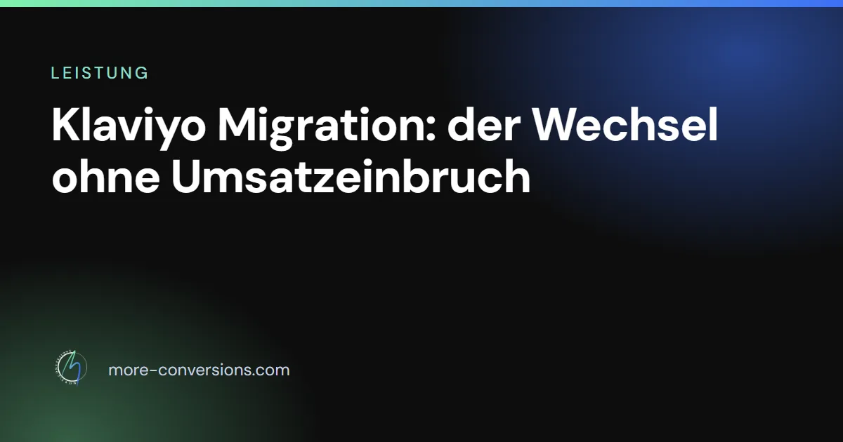 Klaviyo Migration von Mailchimp, CleverReach, Brevo oder Emarsys
