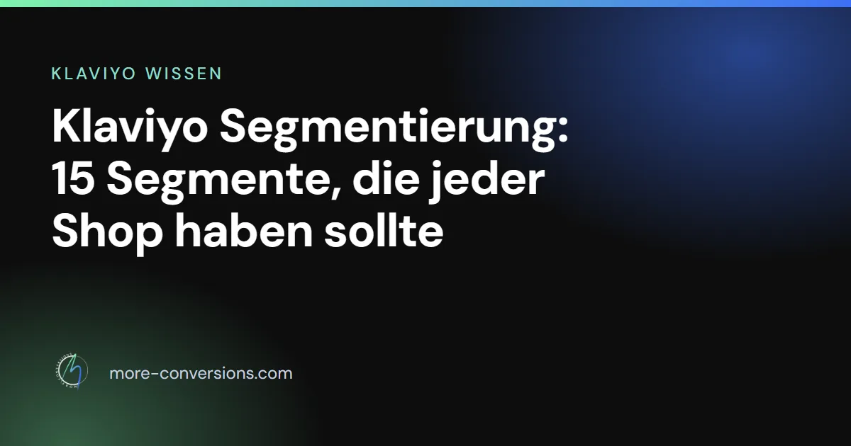 Klaviyo Segmentierung mit Beispielen